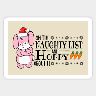 On The Naughty List And Hoppy About It Magnet